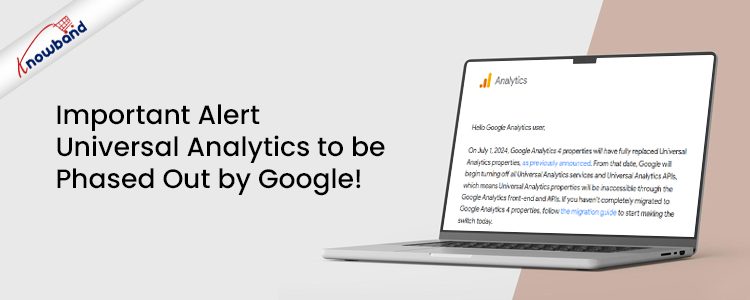 Important Alert: Universal Analytics to be Phased Out by Google | Knowband