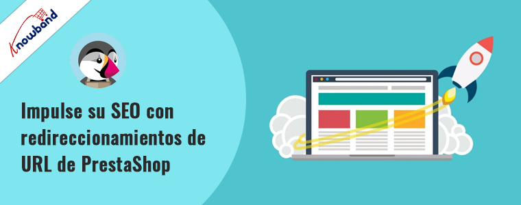Impulse su SEO con redireccionamientos de URL de PrestaShop con el módulo Knowband