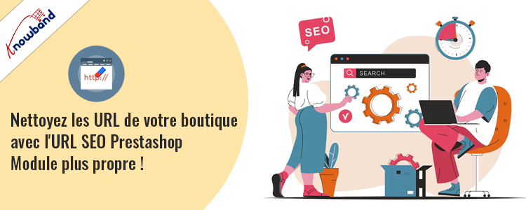 Nettoyez les URL de votre boutique avec le module Prestashop SEO URL Cleaner de Knowband