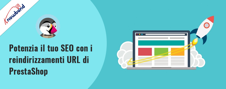 Potenzia il tuo SEO con i reindirizzamenti URL di PrestaShop con il modulo Knowband