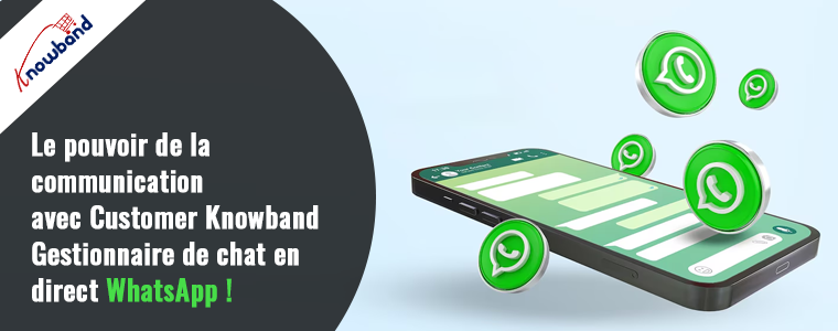 Puissance de communication avec le client – WhatsApp Live Chat Manager de Knowband !