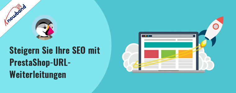 Steigern Sie Ihre SEO mit PrestaShop-URL-Weiterleitungen mit dem Knowband-Modul