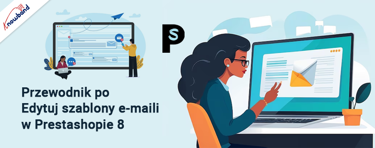 Przewodnik po edycji szablonów wiadomości e-mail w Prestashop 8