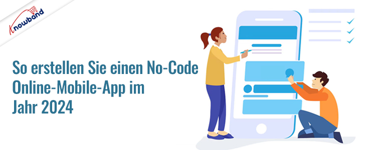 Erstellen Sie eine mobile Online-App ohne Code von Knowband Solutions