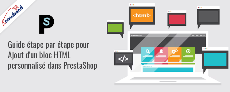 Ajouter un bloc HTML personnalisé dans PrestaShop | Guide étape par étape par Knowband
