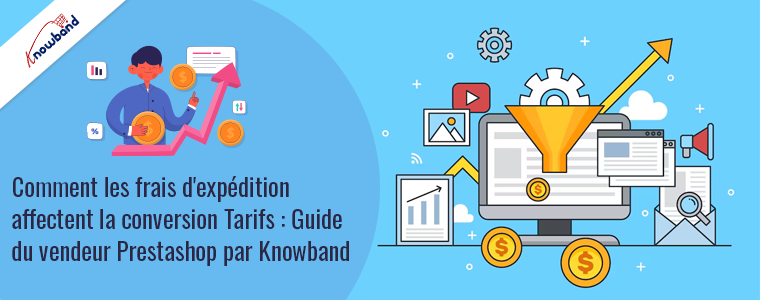 Comment les frais d’expédition affectent les taux de conversion : Guide du vendeur Prestashop par Knowband !