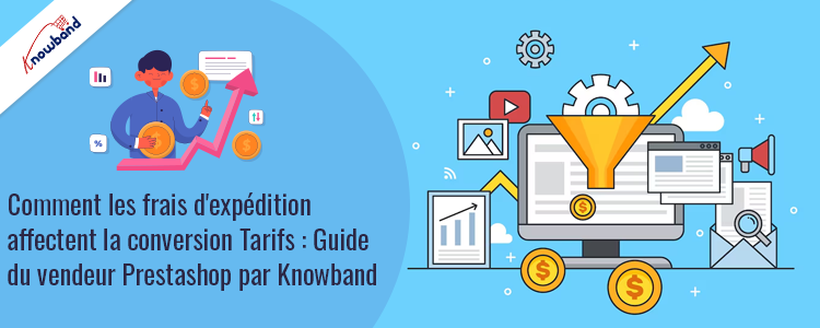Impact des frais d'expédition Prestashop sur les taux de conversion - Guide du vendeur par Knowband