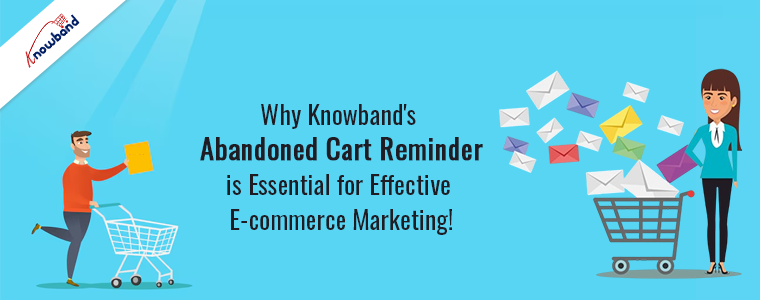 Knowband’s Abandoned Cart Reminder is Essential for Effective E-commerce Marketing