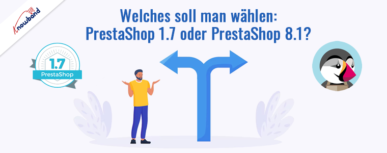PrestaShop 1.7 und 8.1 Wählen Sie die richtige Version – Knowband