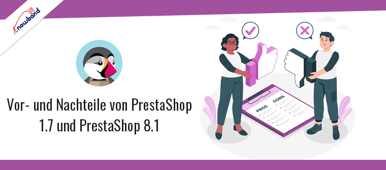 Vor- und Nachteile von PrestaShop 1.7 und PrestaShop 8.1 – Knowband