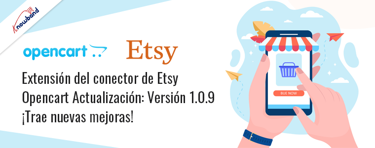 Actualización de la extensión Opencart Etsy Connector de Knowband, versión 1.0.9