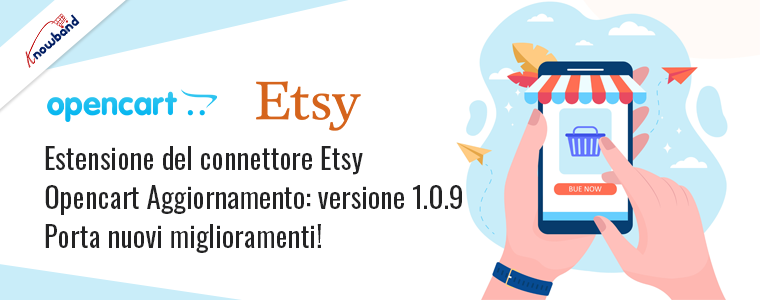 Aggiornamento dell'estensione del connettore Etsy Opencart di Knowband versione 1.0.9