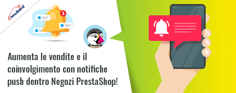 Aumenta le vendite e il coinvolgimento con le notifiche push nei negozi Prestashop!