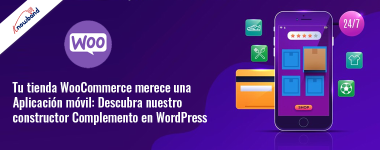 Tu tienda WooCommerce merece una aplicación móvil: ¡Descubra nuestro complemento Builder en WordPress!