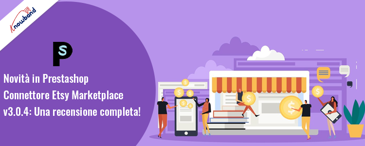 Esegui l'upgrade al connettore Prestashop Etsy v3.0.4 di Knowband!