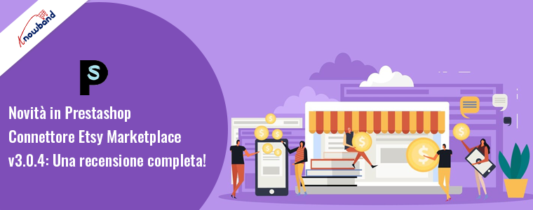 Novità nel connettore Prestashop Etsy Marketplace v3.0.4: una recensione completa!