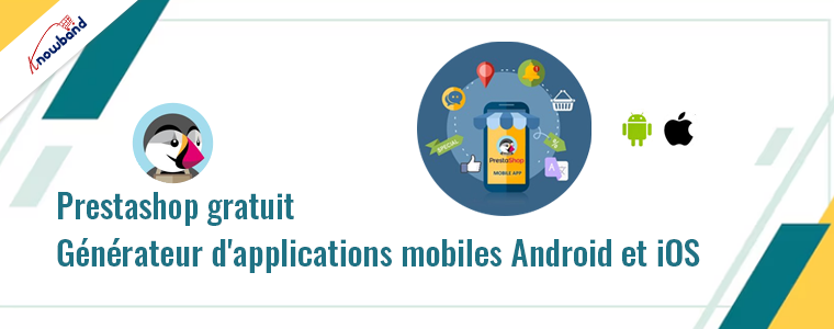 Générateur d'applications mobiles Android et iOS gratuit de Knowband pour Prestashop