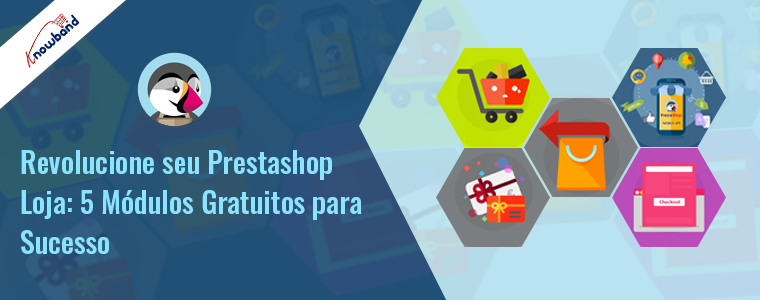 Impulsione sua loja Prestashop com 5 módulos Knowband gratuitos