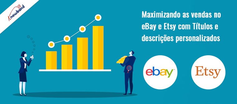 Knowband ajuda a maximizar as vendas no eBay e Etsy com títulos e descrições personalizadas