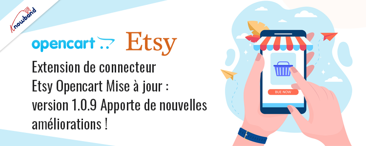 Mise à jour de l'extension du connecteur Etsy Opencart de Knowband version 1.0.9