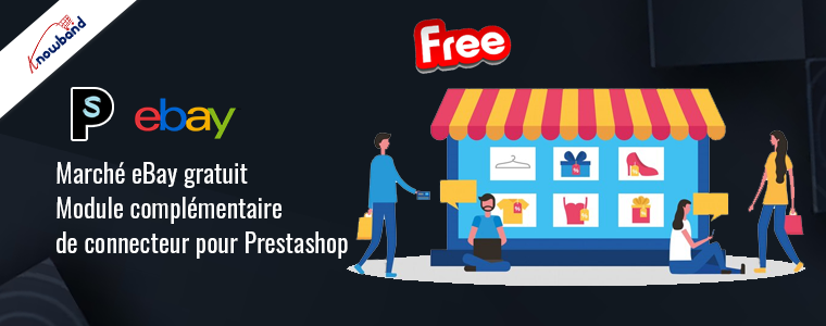 Module complémentaire de connecteur eBay Marketplace gratuit de Knowband pour Prestashop