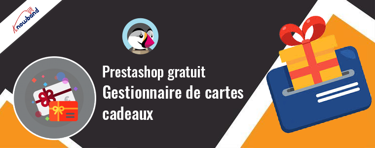 Module complémentaire gratuit de gestion de cartes-cadeaux Prestashop par Knowband
