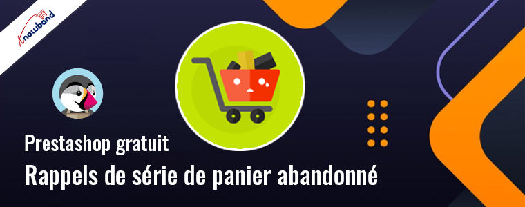 Module gratuit de rappels de série de panier abandonné Prestashop de Knowband