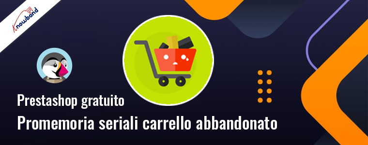 Modulo gratuito di promemoria seriali del carrello abbandonato Prestashop di Knowband