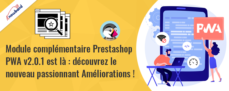 PrestaShop PWA Addon v2.0.1 par Knowband - Nouvelles fonctionnalités et améliorations