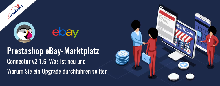 Prestashop eBay Marketplace Connector v2.1.6: Was ist neu und warum Sie upgraden sollten!