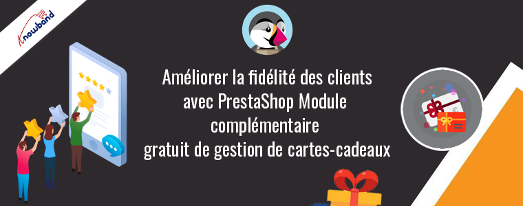 Fidélisez vos clients grâce à l’extension gratuite de gestion des cartes cadeaux PrestaShop de Knowband !
