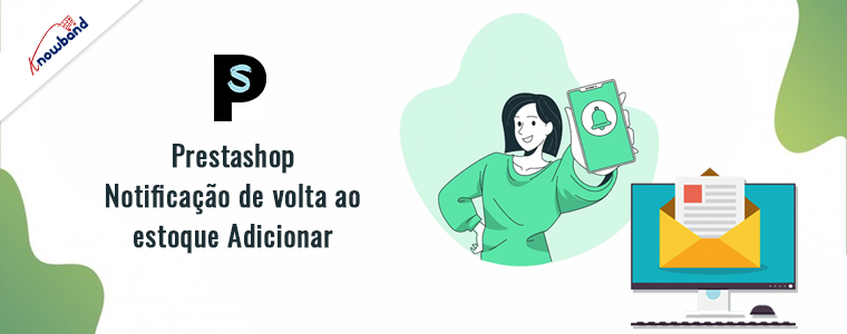 Complemento de notificação Prestashop de volta ao estoque da Knowband