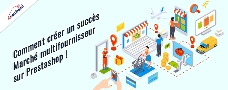 Créez une place de marché multifournisseurs réussie sur Prestashop - Knowband