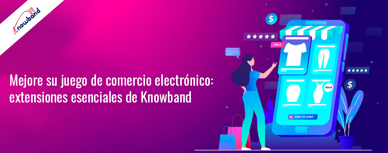 Extensiones Prestashop esenciales de Knowband para mejorar el rendimiento del comercio electrónico