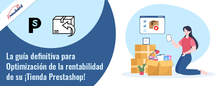 Guía definitiva para optimizar las devoluciones en la tienda Prestashop de Knowband