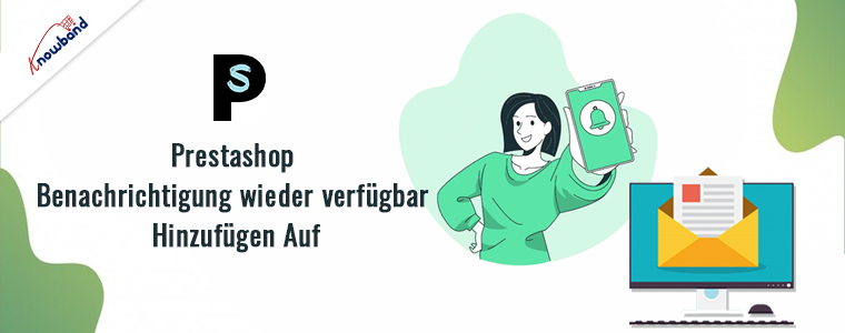 Knowbands Prestashop-Add-on zur Benachrichtigung bei Wiederverfügbarkeit