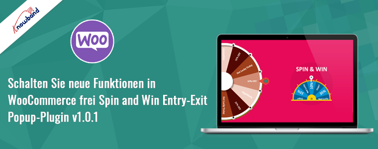 Neue Funktionen des WooCommerce Spin and Win Entry-Exit-Popup-Plugins von Knowband
