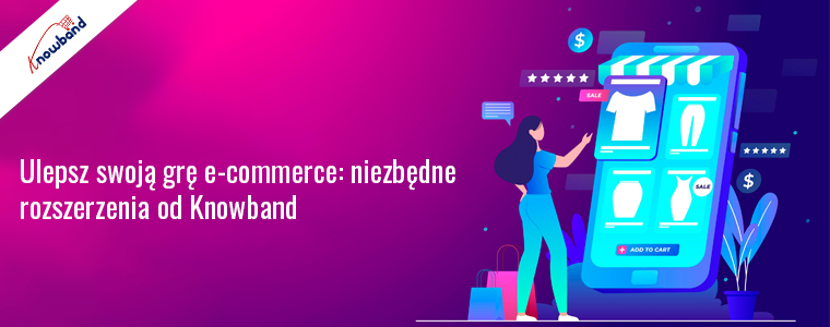 Niezbędne rozszerzenia Prestashop firmy Knowband w celu zwiększenia wydajności handlu elektronicznego