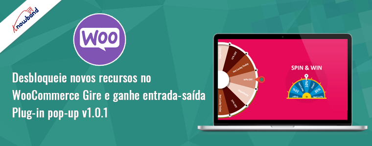 Novos recursos do plug-in pop-up WooCommerce Spin and Win Entry-Exit da Knowband