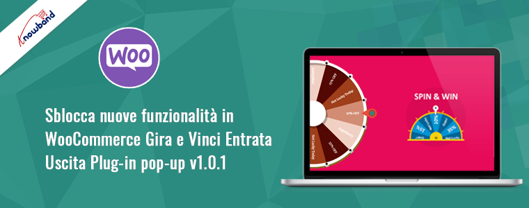 Sblocca nuove funzionalità nel plugin WooCommerce Spin and Win Entry-Exit Pop-up v1.0.1!