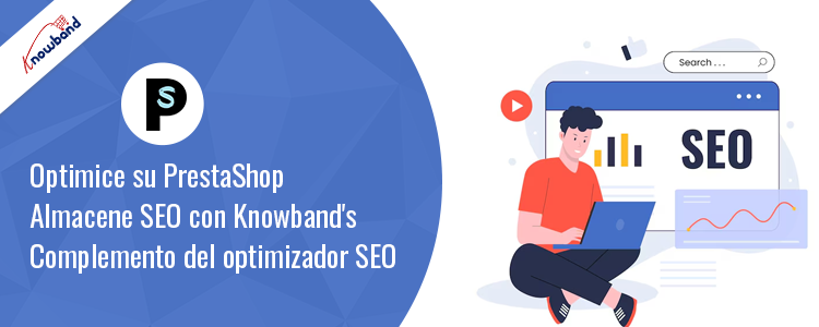 Optimice el SEO con el complemento Optimizador SEO PrestaShop de Knowband