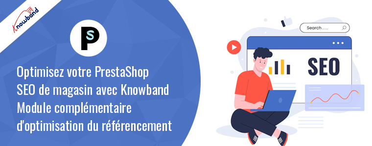 Optimisez le référencement avec le module complémentaire PrestaShop SEO Optimizer de Knowband