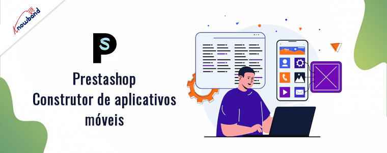 Prestashop Mobile App Builder para Android e iOS da Knowband