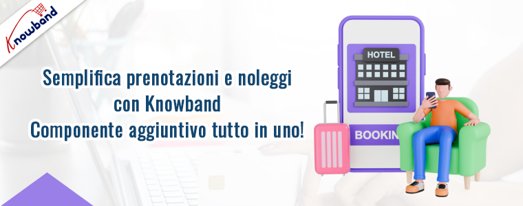 Semplifica prenotazioni e noleggi con il componente aggiuntivo all-in-one di Knowband!