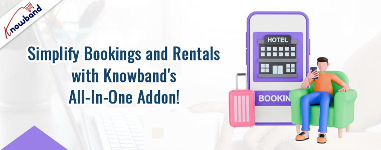 Simplify Bookings and Rentals with Knowband's All-In-One Addon