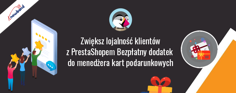 Zwiększ lojalność klientów dzięki bezpłatnemu dodatkowi do menedżera kart podarunkowych PrestaShop firmy Knowband