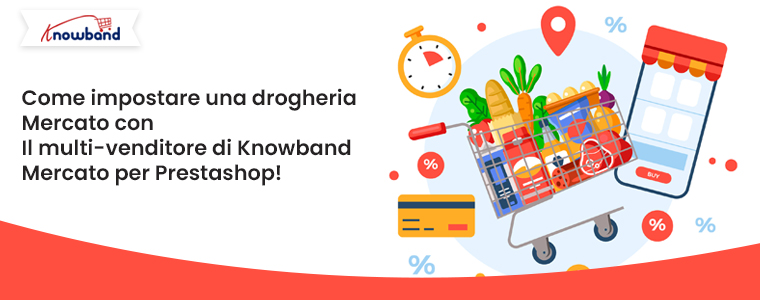 Come impostare un mercato di generi alimentari con il mercato multi-vendor di Knowband per Prestashop!