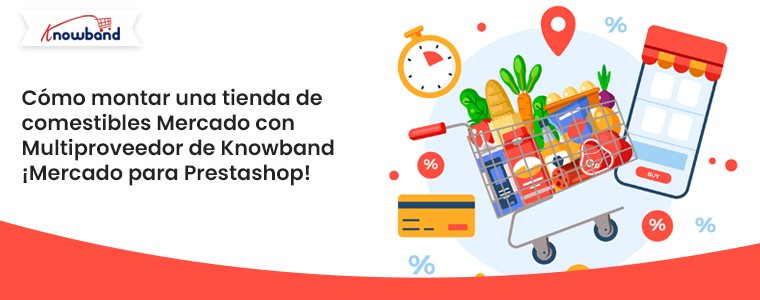 Configure un mercado de comestibles con el mercado de proveedores múltiples de Knowband para Prestashop