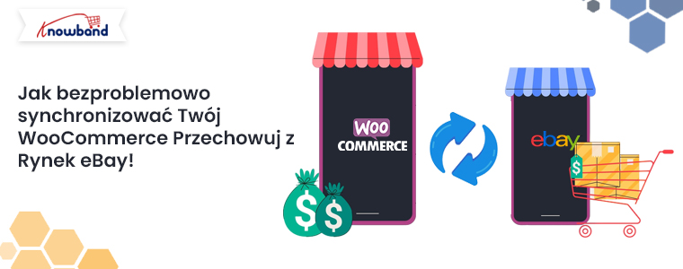 Jak bezproblemowo zsynchronizować swój sklep WooCommerce z rynkiem eBay!