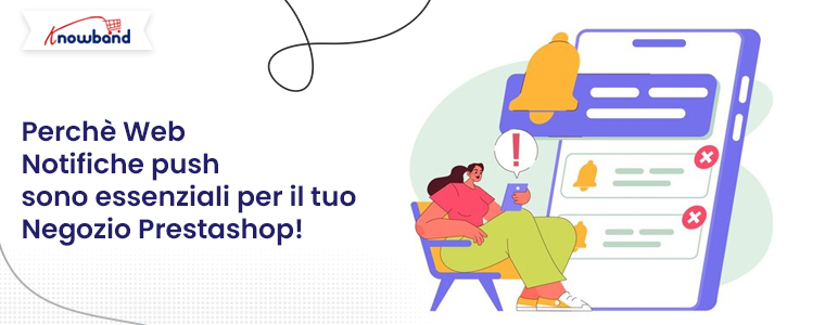 Scopri perché le notifiche push Web sono essenziali per il tuo negozio Prestashop blog di Knowband